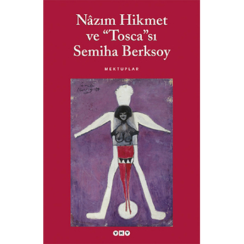 Nazım Hikmet Ve &Quot;Tosca&Quot;Sı Semiha Berksoy Nazım Hikmet Ran