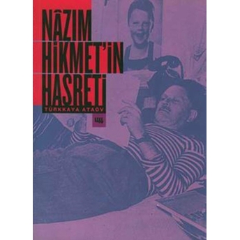 Nazım Hikmet'In Hasreti Türkkaya Ataöv