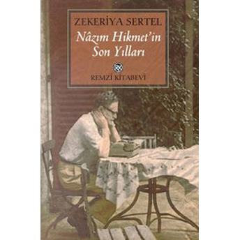 Nazım Hikmet'in Son Yılları Zekeriya Sertel