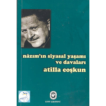 Nazım’ın Siyasal Yaşamı Ve Davaları Atilla Coşkun