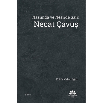 Nazımda Ve Nesirde Şair: Necat Çavuş Kolektif