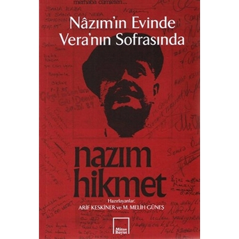 Nazım'ın Evinde Vera'nın Sofrasında Nazım Hikmet Arif Keskiner