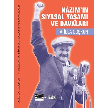 Nazım'ın Siyasal Yaşamı Ve Davaları