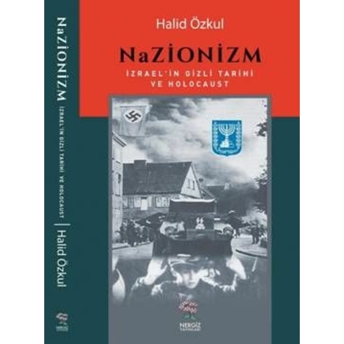 Nazionizm Izrael’in Gizli Tarihi Ve Holocaust Halid Özkul