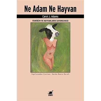 Ne Adam Ne Hayvan Carol J. Adams