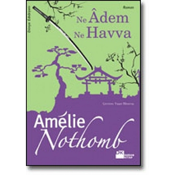 Ne Adem Ne Havva Amelie Nothomb