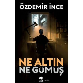 Ne Altın Ne Gümüş Özdemir Ince