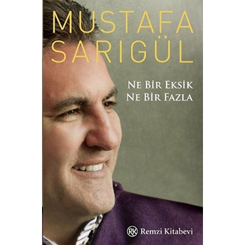 Ne Bir Eksik Ne Bir Fazla Mustafa Sarıgül