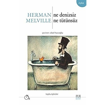 Ne Denizsiz Ne Tütünsüz Herman Melville