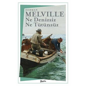 Ne Denizsiz Ne Tütünsüz Herman Melville