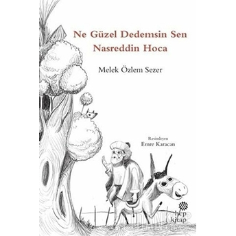 Ne Güzel Dedemsin Sen Nasreddin Hoca Melek Özlem Sezer