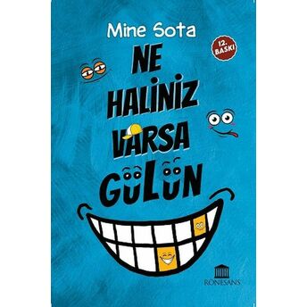 Ne Haliniz Varsa Gülün Mine Sota