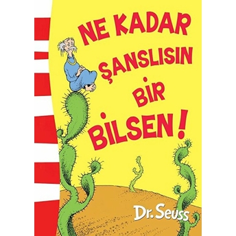 Ne Kadar Şanslısın Bir Bilsen! Dr. Seuss