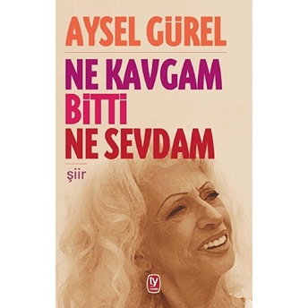 Ne Kavgam Bitti Sevdam Aysel Gürel