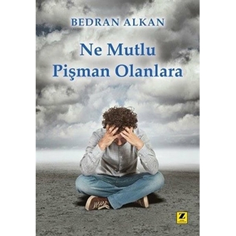 Ne Mutlu Pişman Olanlara Bedran Alkan