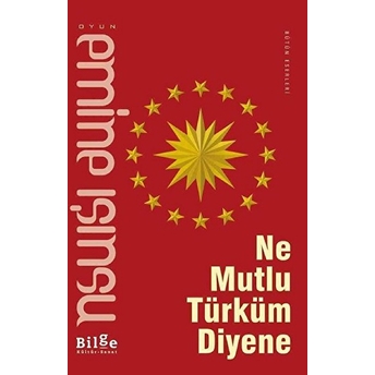 Ne Mutlu Türküm Diyene Emine Işınsu