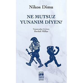 Ne Mutsuz Yunanım Diyen! Nikos Dimu