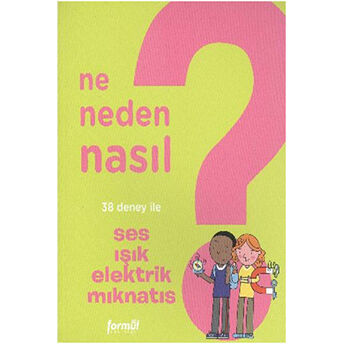 Ne Neden Nasıl 4 - Ses Işık Elektrik Mıknatıs Philippe Nessman