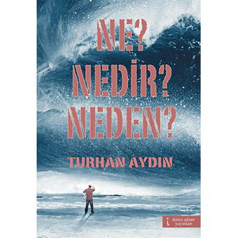 Ne? Nedir? Neden?-Turhan Aydın