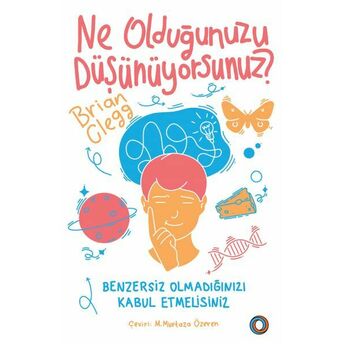 Ne Olduğunuzu Düşünüyorsunuz? Brian Clegg