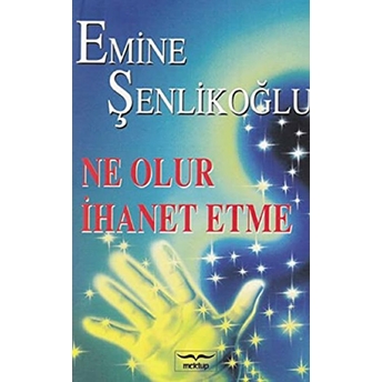 Ne Olur Ihanet Etme Emine Şenlikoğlu