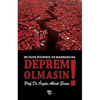 Ne Olur Istanbul Ve Marmara’da Deprem Olmasın Övgün Ahmet Ercan