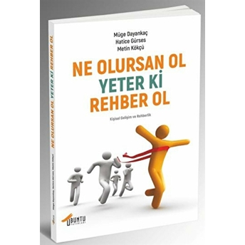 Ne Olursan Ol Yeter Ki Rehber Ol