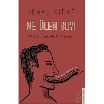 Ne Ülen Bu? Kemal Kırar