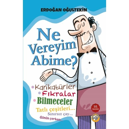 Ne Vereyim Abime? Erdoğan Oğultekin