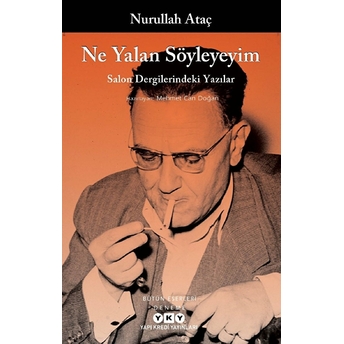 Ne Yalan Söyleyeyim Nurullah Ataç