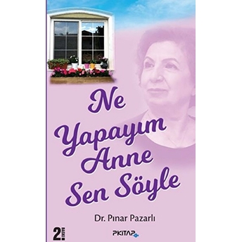 Ne Yapayım Anne Sen Söyle