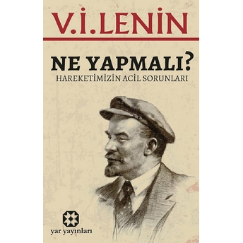 Ne Yapmalı? V. I. Lenin