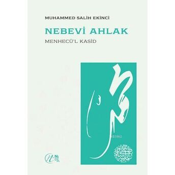 Nebevi Ahlak; Menhecü'l Kasidmenhecü'l Kasid Muhhammed Salih Ekinci