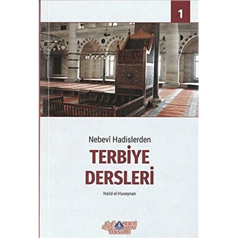 Nebevi Hadislerden Terbiye Dersleri 1