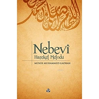 Nebevi Hareket Metodu (Ciltli) Münir Muhammed Gadban