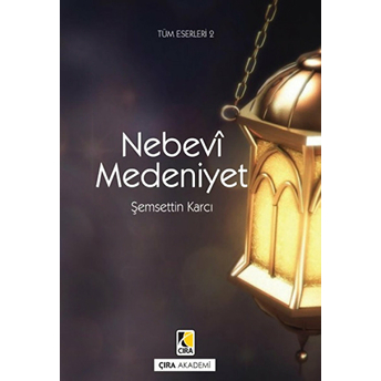 Nebevi Medeniyet - Şemsettin Karcı