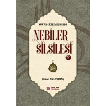 Nebiler Silsilesi - 2 ( Ciltli ) ( Genişletilmiş Baskı );Kur'an-I Kerim Işığındakur'an-I Kerim Işığında Osman Nuri Topbaş