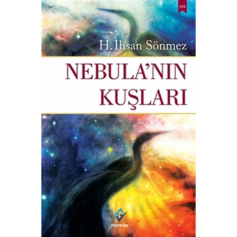 Nebula’nın Kuşları H. Ihsan Sönmez