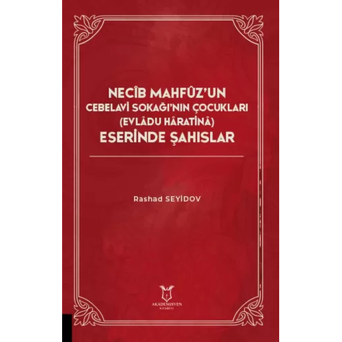 Necib Mahfüz’un Cebelavi Sokağı’nın Çocukları Evladu Haratina) Eserinde Şahıslar