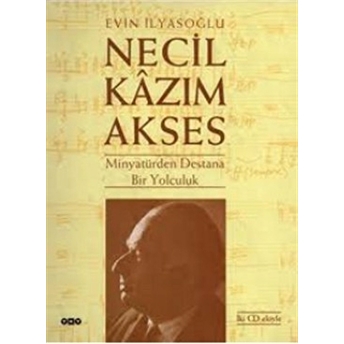 Necil Kazım Akses Minyatür’den Destana Bir Yolculuk Ciltli Evin Ilyasoğlu