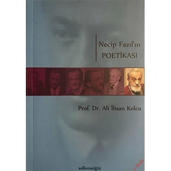 Necip Fazıl’ın Poetikası Ali Ihsan Kolcu