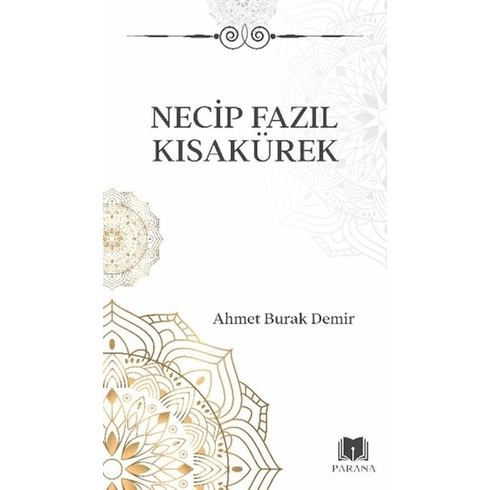 Necip Fazıl Kısakürek Ahmet Burak Demir