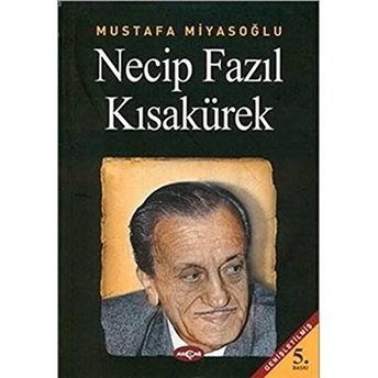 Necip Fazıl Kısakürek Necip Fazıl Kısakürek