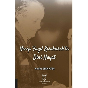 Necip Fazıl Kısakürek’te Dini Hayat