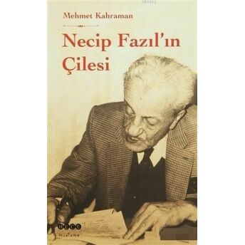 Necip Fazıl'ın Çilesi Mehmet Kahraman