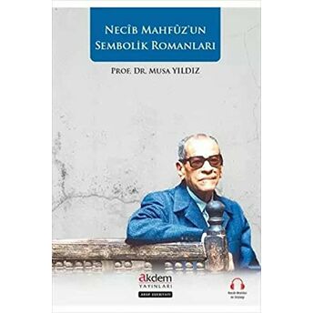 Necip Mahfuz’un Sembolik Romanları Musa Yıldız