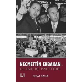 Necmettin Erbakan; Gümüş Motorgümüş Motor Sedat Özgür