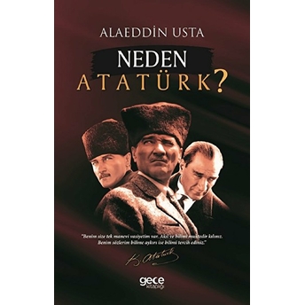 Neden Atatürk Alaeddin Usta