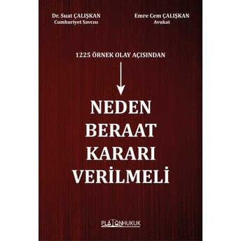 Neden Beraat Kararı Verilmeli Suat Çalışkan