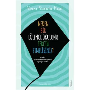 Neden Bir Eğlence Okulunu Tercih Etmelisiniz? Verena Friederike Hasel